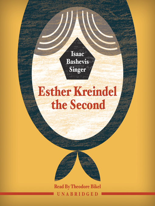Title details for Esther Kreindel the Second by Isaac Bashevis Singer - Available